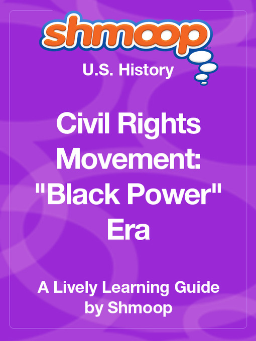 Title details for Civil Rights Movement: "Black Power" Era by Shmoop - Available